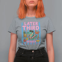 Later Third Grader School's Out For Summer T Shirt For Women Last Day Of School Later Gator Alligator