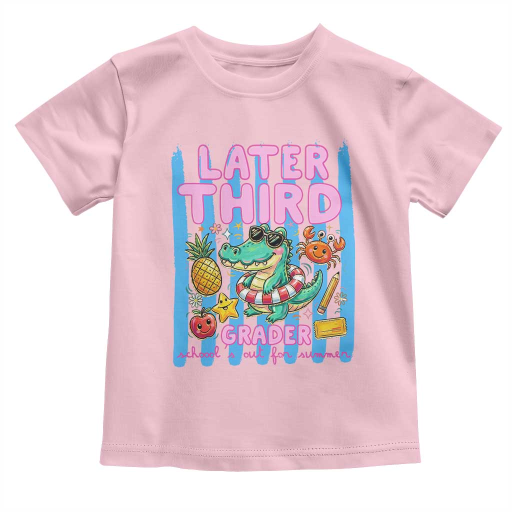Later Third Grader School's Out For Summer Toddler T Shirt Last Day Of School Later Gator Alligator