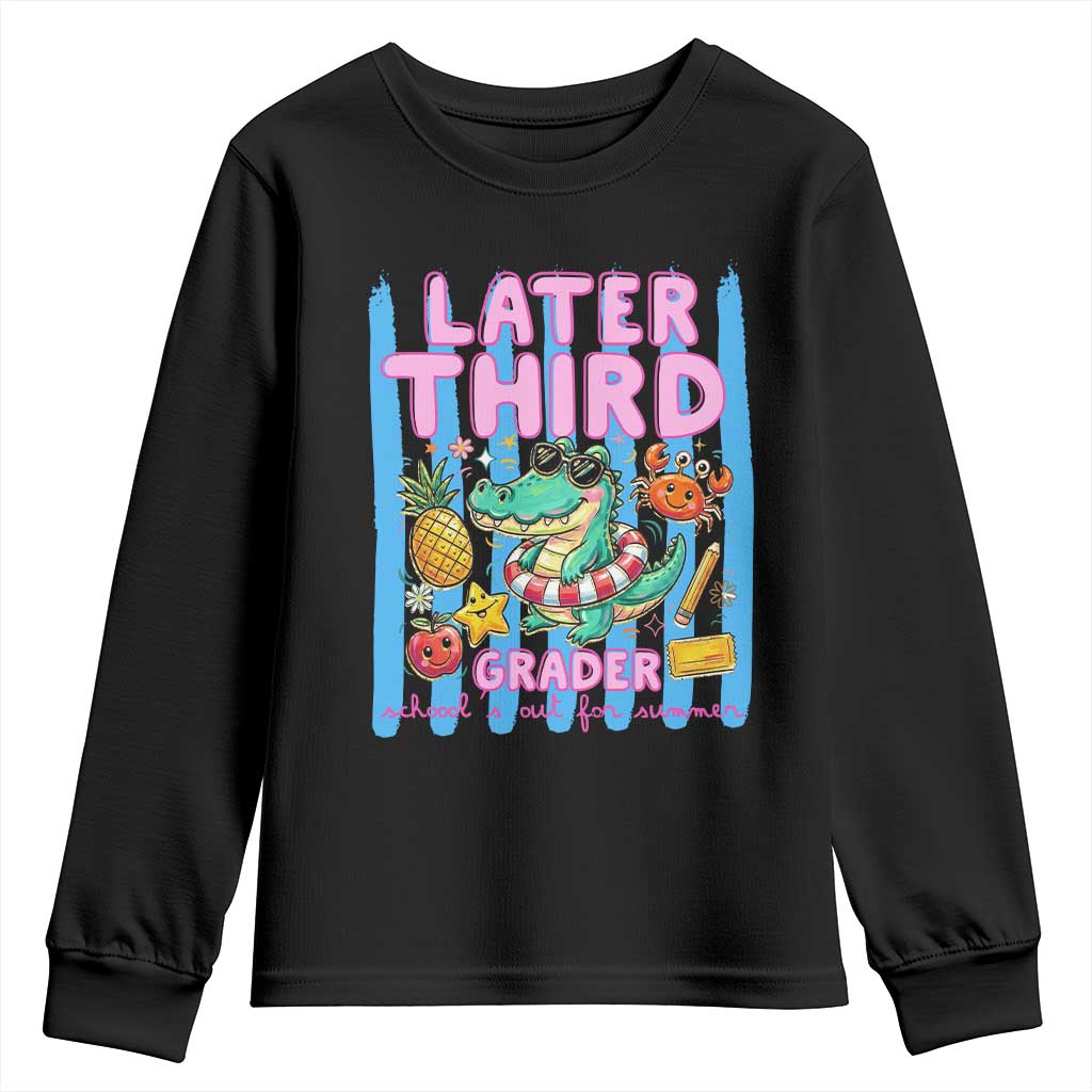 Later Third Grader School's Out For Summer Youth Sweatshirt Last Day Of School Later Gator Alligator