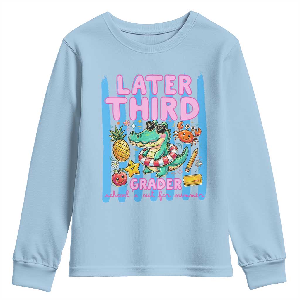Later Third Grader School's Out For Summer Youth Sweatshirt Last Day Of School Later Gator Alligator