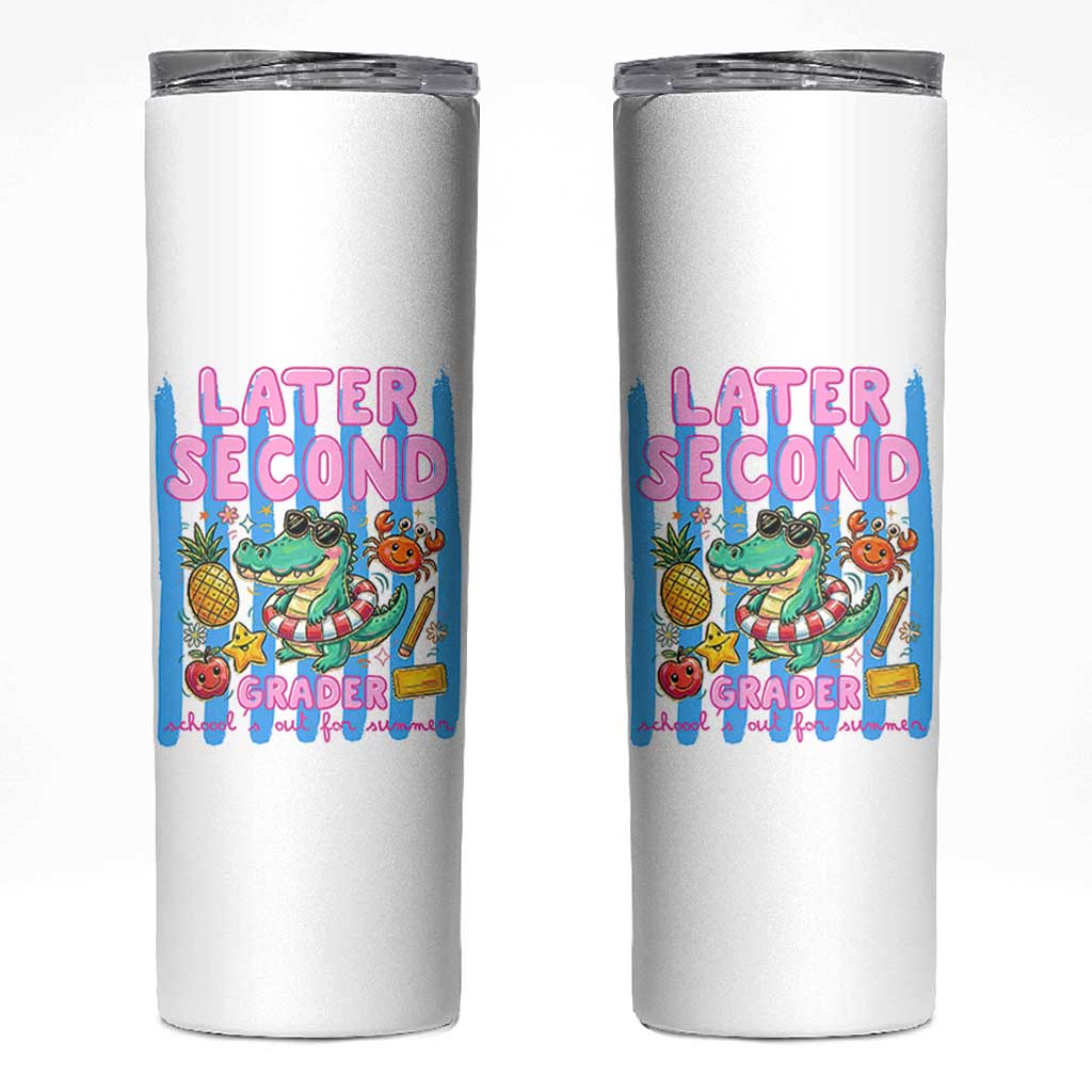 Later Second Grader School's Out For Summer Skinny Tumbler Last Day Of School Later Gator Alligator