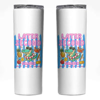 Later Second Grader School's Out For Summer Skinny Tumbler Last Day Of School Later Gator Alligator