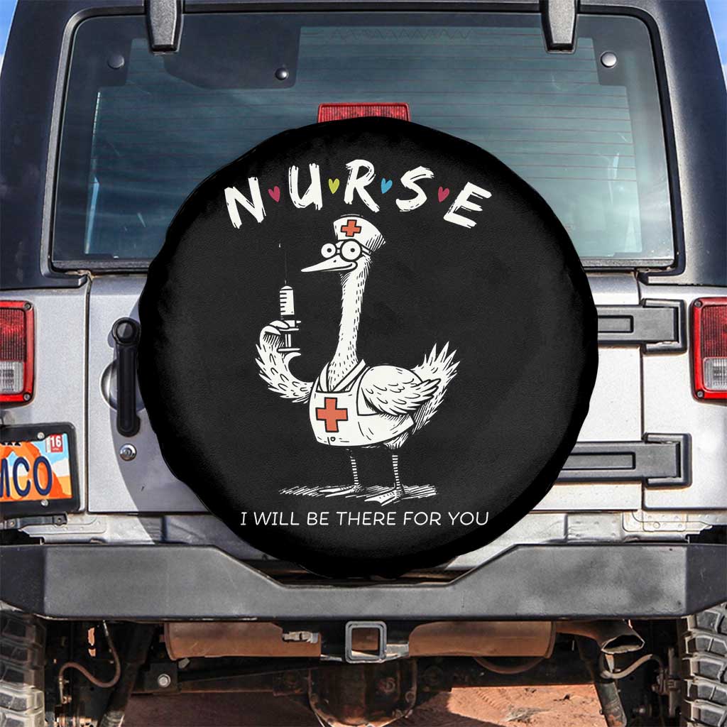 Funny Goose Nurse Spare Tire Cover I Will Be There For You Nursing Lovers Humor - Wonder Print Shop