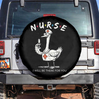 Funny Goose Nurse Spare Tire Cover I Will Be There For You Nursing Lovers Humor - Wonder Print Shop