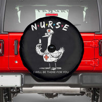 Funny Goose Nurse Spare Tire Cover I Will Be There For You Nursing Lovers Humor - Wonder Print Shop