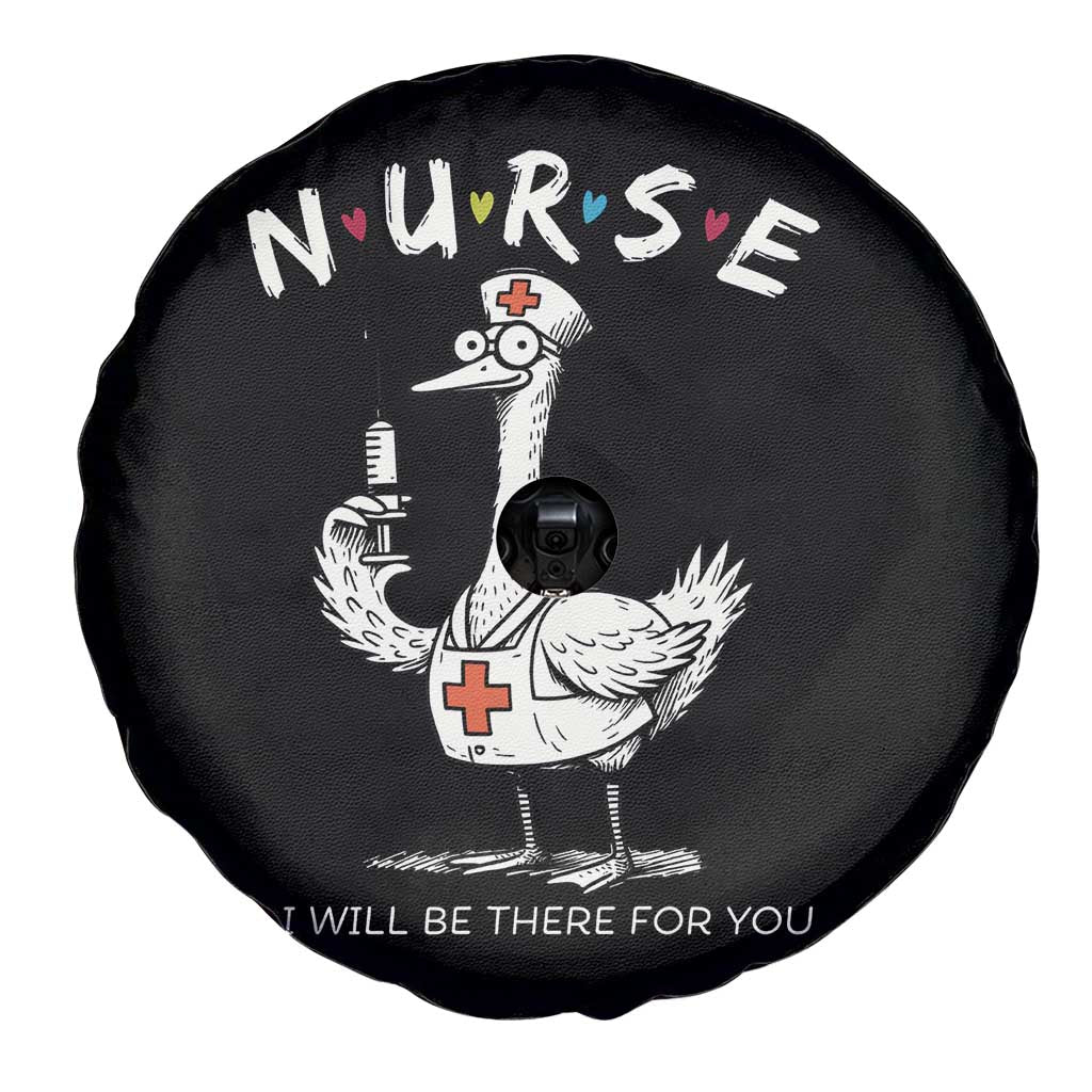 Funny Goose Nurse Spare Tire Cover I Will Be There For You Nursing Lovers Humor - Wonder Print Shop
