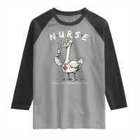 Funny Goose Nurse Raglan Shirt I Will Be There For You Nursing Lovers Humor - Wonder Print Shop