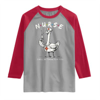 Funny Goose Nurse Raglan Shirt I Will Be There For You Nursing Lovers Humor - Wonder Print Shop