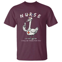 Funny Goose Nurse T Shirt I Will Be There For You Nursing Lovers Humor - Wonder Print Shop