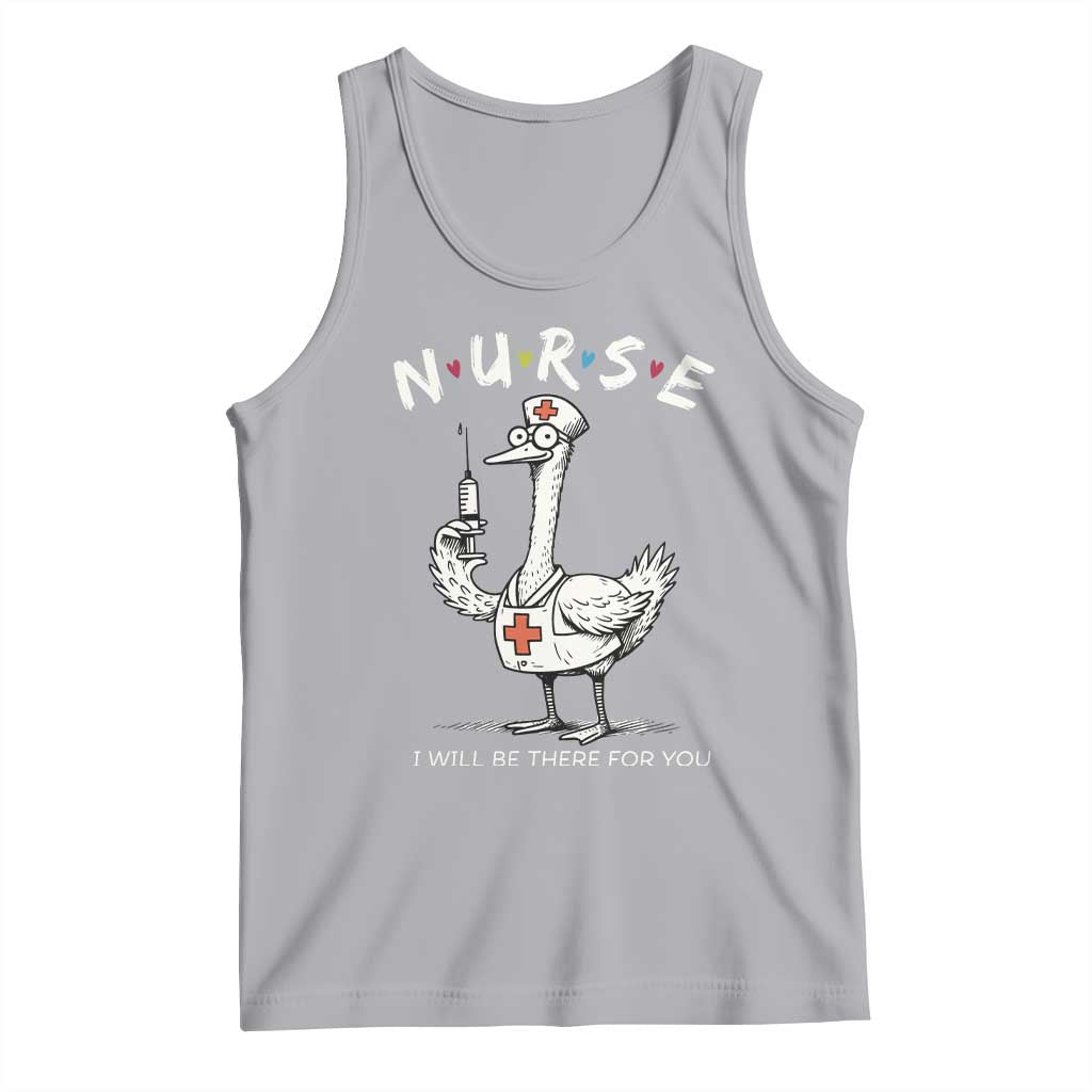 Funny Goose Nurse Tank Top I Will Be There For You Nursing Lovers Humor - Wonder Print Shop
