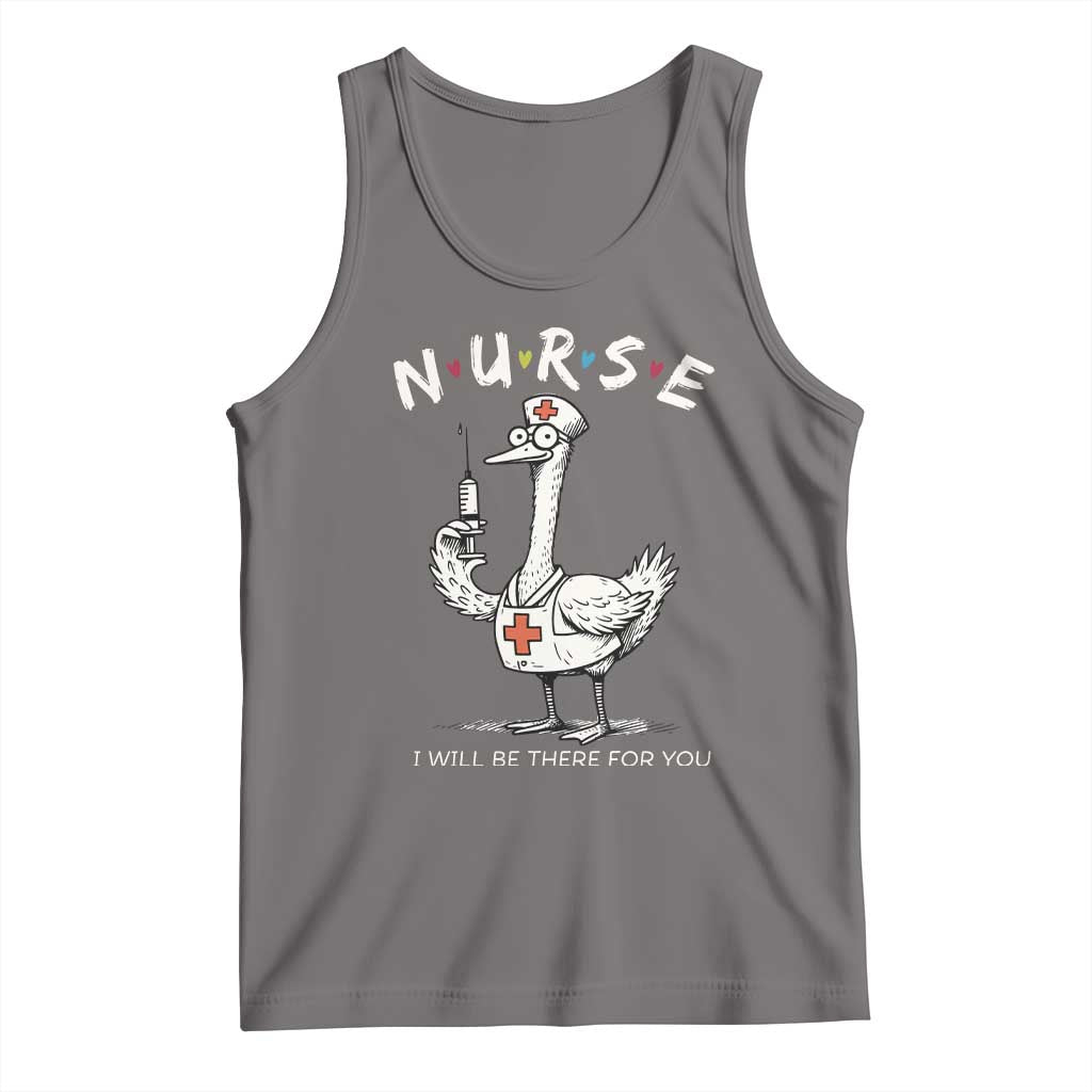 Funny Goose Nurse Tank Top I Will Be There For You Nursing Lovers Humor - Wonder Print Shop