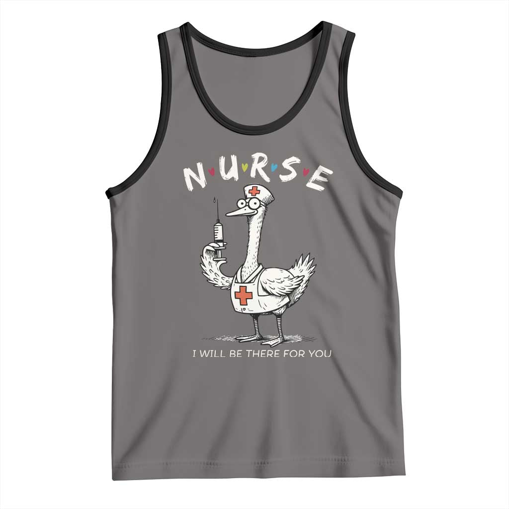 Funny Goose Nurse Tank Top I Will Be There For You Nursing Lovers Humor - Wonder Print Shop