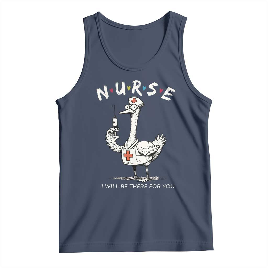 Funny Goose Nurse Tank Top I Will Be There For You Nursing Lovers Humor - Wonder Print Shop