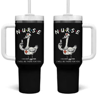 Funny Goose Nurse Tumbler With Handle I Will Be There For You Nursing Lovers Humor