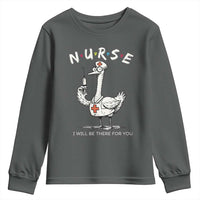 Funny Goose Nurse Youth Sweatshirt I Will Be There For You Nursing Lovers Humor - Wonder Print Shop