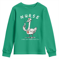 Funny Goose Nurse Youth Sweatshirt I Will Be There For You Nursing Lovers Humor - Wonder Print Shop
