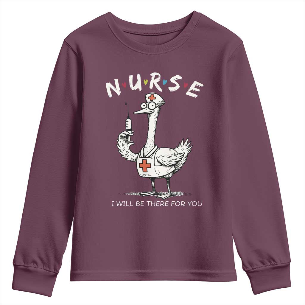 Funny Goose Nurse Youth Sweatshirt I Will Be There For You Nursing Lovers Humor - Wonder Print Shop