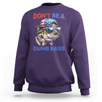 Dont Be A Dumb Bass Sweatshirt Funny Patriotic Bass Fishing USA Flag Lover - Wonder Print Shop