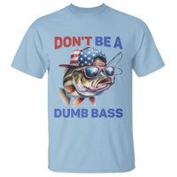 Dont Be A Dumb Bass T Shirt Funny Patriotic Bass Fishing USA Flag Lover - Wonder Print Shop