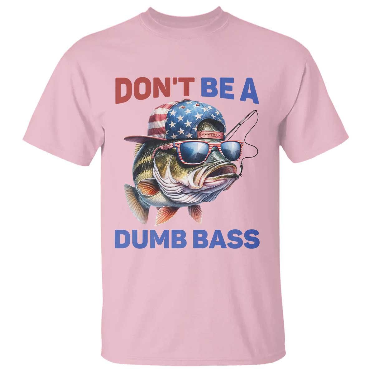 Dont Be A Dumb Bass T Shirt Funny Patriotic Bass Fishing USA Flag Lover - Wonder Print Shop