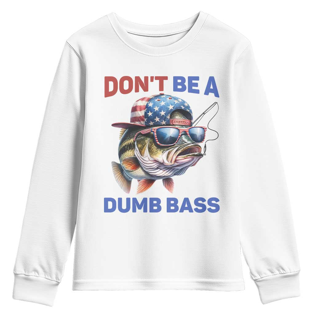 Dont Be A Dumb Bass Youth Sweatshirt Funny Patriotic Bass Fishing USA Flag Lover - Wonder Print Shop