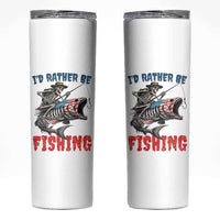 Funny Skeleton Fish Skinny Tumbler Id Rather Be Fishing Bass Fisherman Halloween