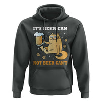 Funny Cat Drinking Beer Hoodie It Is Beer Can Not Beer Can Not Kitty Lovers - Wonder Print Shop