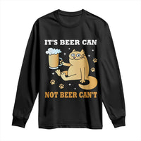 Funny Cat Drinking Beer Long Sleeve Shirt It Is Beer Can Not Beer Can Not Kitty Lovers - Wonder Print Shop