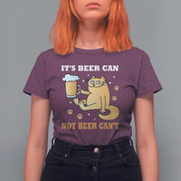 Funny Cat Drinking Beer T Shirt For Women It Is Beer Can Not Beer Can Not Kitty Lovers - Wonder Print Shop
