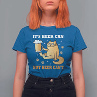 Funny Cat Drinking Beer T Shirt For Women It Is Beer Can Not Beer Can Not Kitty Lovers - Wonder Print Shop