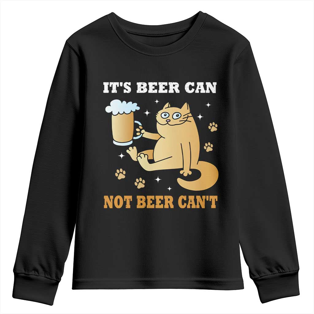 Funny Cat Drinking Beer Youth Sweatshirt It Is Beer Can Not Beer Can Not Kitty Lovers - Wonder Print Shop