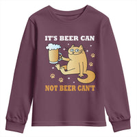 Funny Cat Drinking Beer Youth Sweatshirt It Is Beer Can Not Beer Can Not Kitty Lovers - Wonder Print Shop