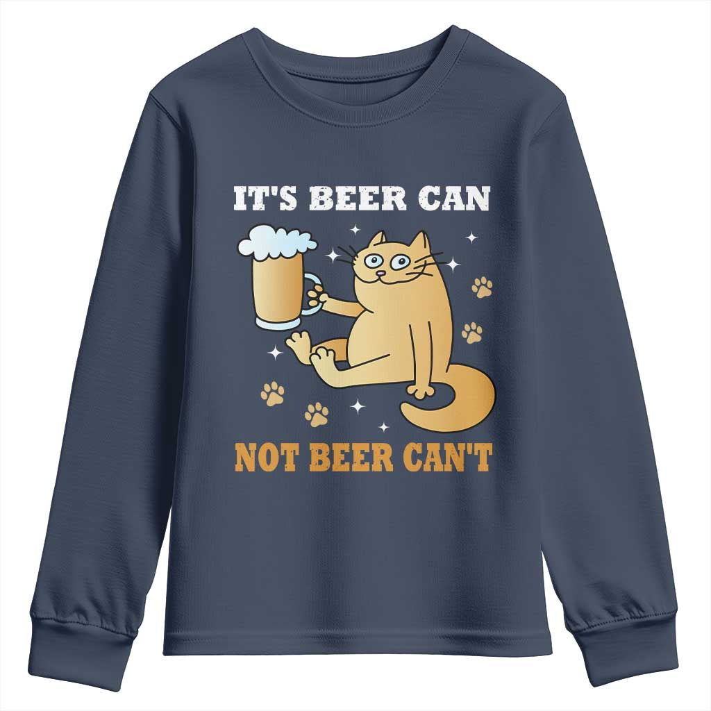 Funny Cat Drinking Beer Youth Sweatshirt It Is Beer Can Not Beer Can Not Kitty Lovers - Wonder Print Shop