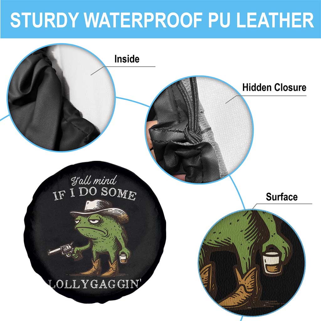 Y'all Mind If I Do Some Lollygaggin Spare Tire Cover Funny Cowboy Frog Western Animal Meme - Wonder Print Shop