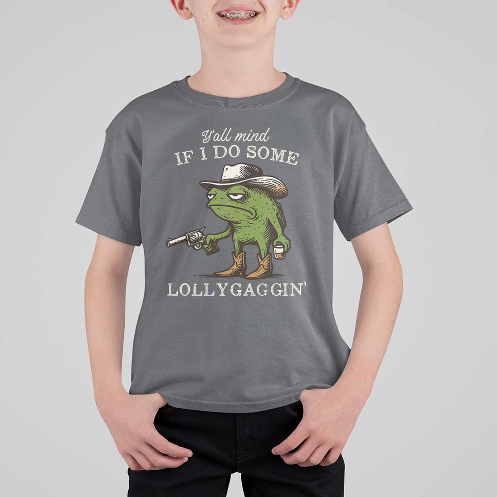 Y'all Mind If I Do Some Lollygaggin T Shirt For Kid Funny Cowboy Frog Western Animal Meme - Wonder Print Shop