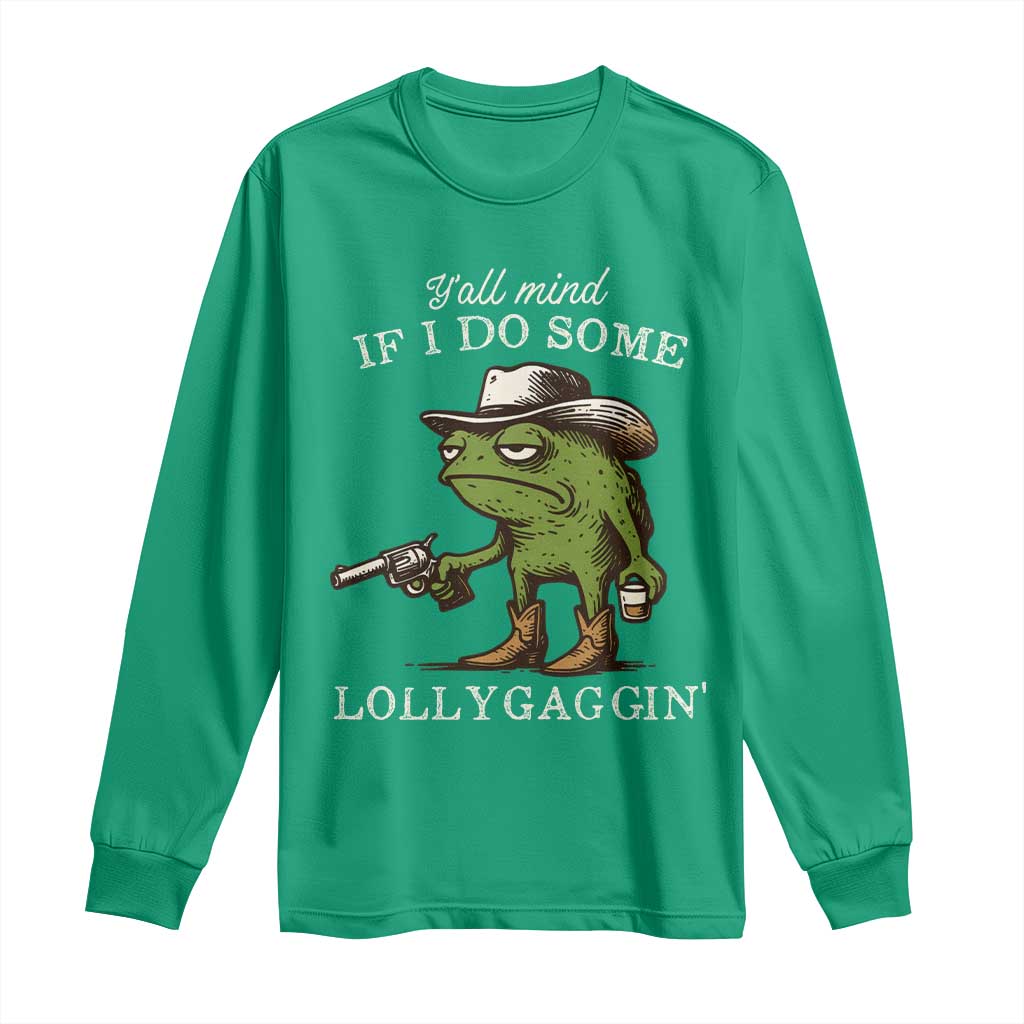 Y'all Mind If I Do Some Lollygaggin Long Sleeve Shirt Funny Cowboy Frog Western Animal Meme - Wonder Print Shop