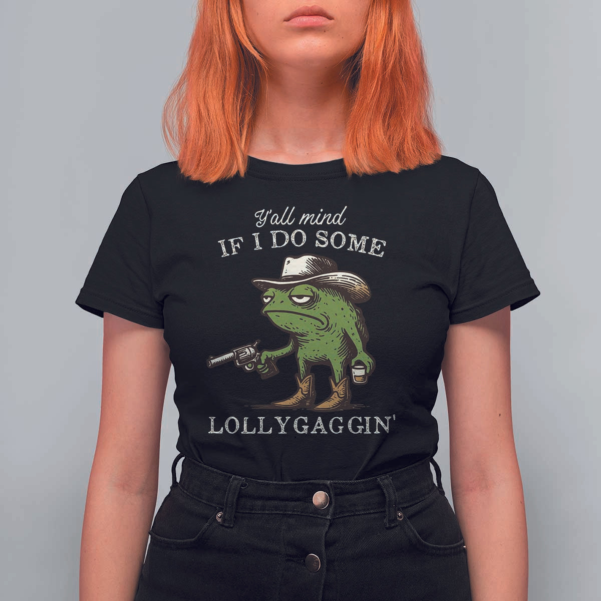 Y'all Mind If I Do Some Lollygaggin T Shirt For Women Funny Cowboy Frog Western Animal Meme - Wonder Print Shop