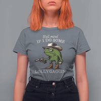 Y'all Mind If I Do Some Lollygaggin T Shirt For Women Funny Cowboy Frog Western Animal Meme - Wonder Print Shop