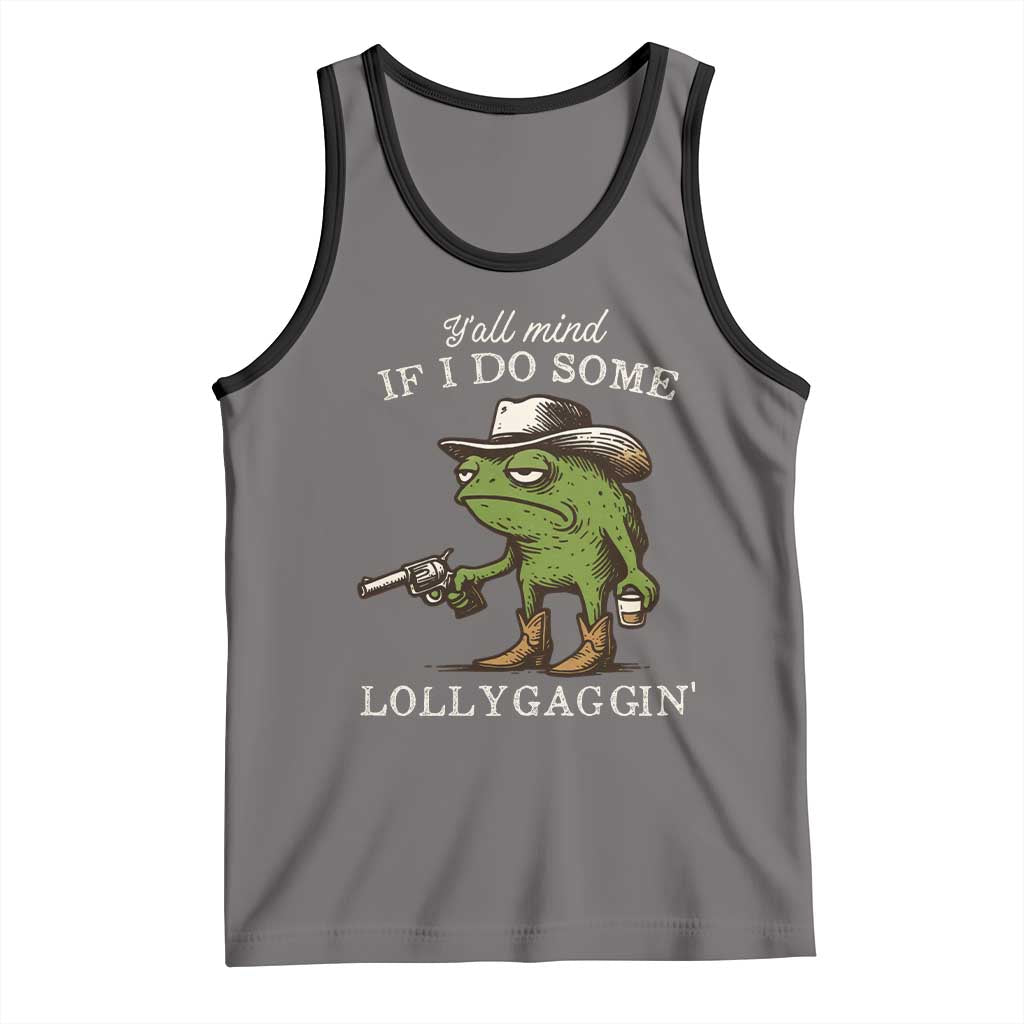 Y'all Mind If I Do Some Lollygaggin Tank Top Funny Cowboy Frog Western Animal Meme - Wonder Print Shop