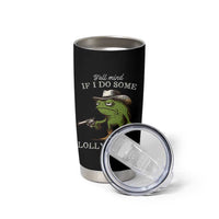 Y'all Mind If I Do Some Lollygaggin Tumbler Cup Funny Cowboy Frog Western Animal Meme
