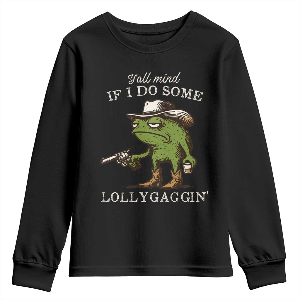 Y'all Mind If I Do Some Lollygaggin Youth Sweatshirt Funny Cowboy Frog Western Animal Meme - Wonder Print Shop
