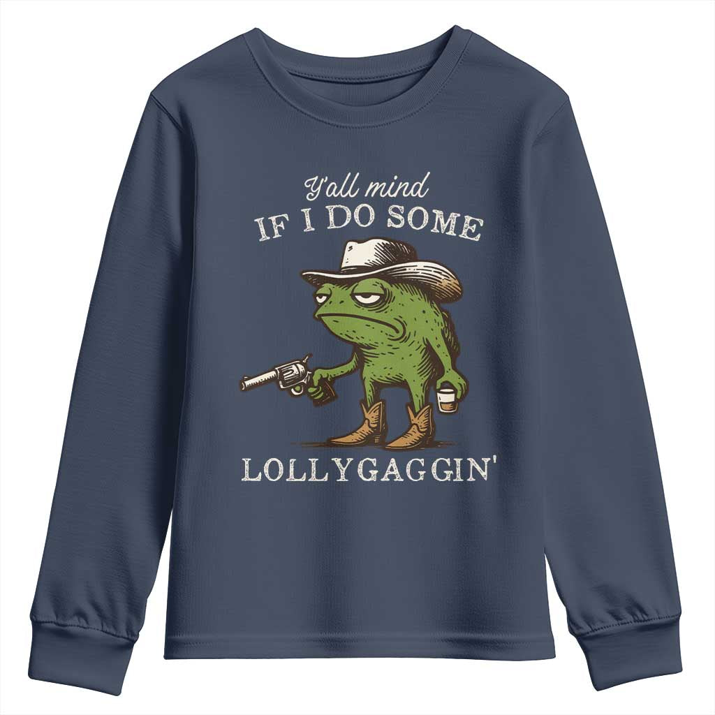 Y'all Mind If I Do Some Lollygaggin Youth Sweatshirt Funny Cowboy Frog Western Animal Meme - Wonder Print Shop