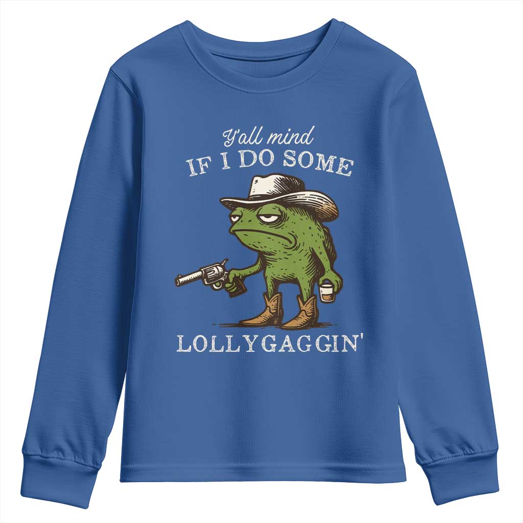 Y'all Mind If I Do Some Lollygaggin Youth Sweatshirt Funny Cowboy Frog Western Animal Meme - Wonder Print Shop