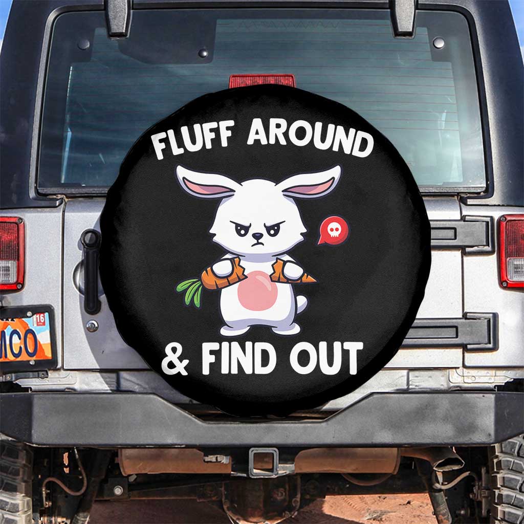Fluff Around And Find Out Spare Tire Cover Funny Bunny Rabbit Meme - Wonder Print Shop