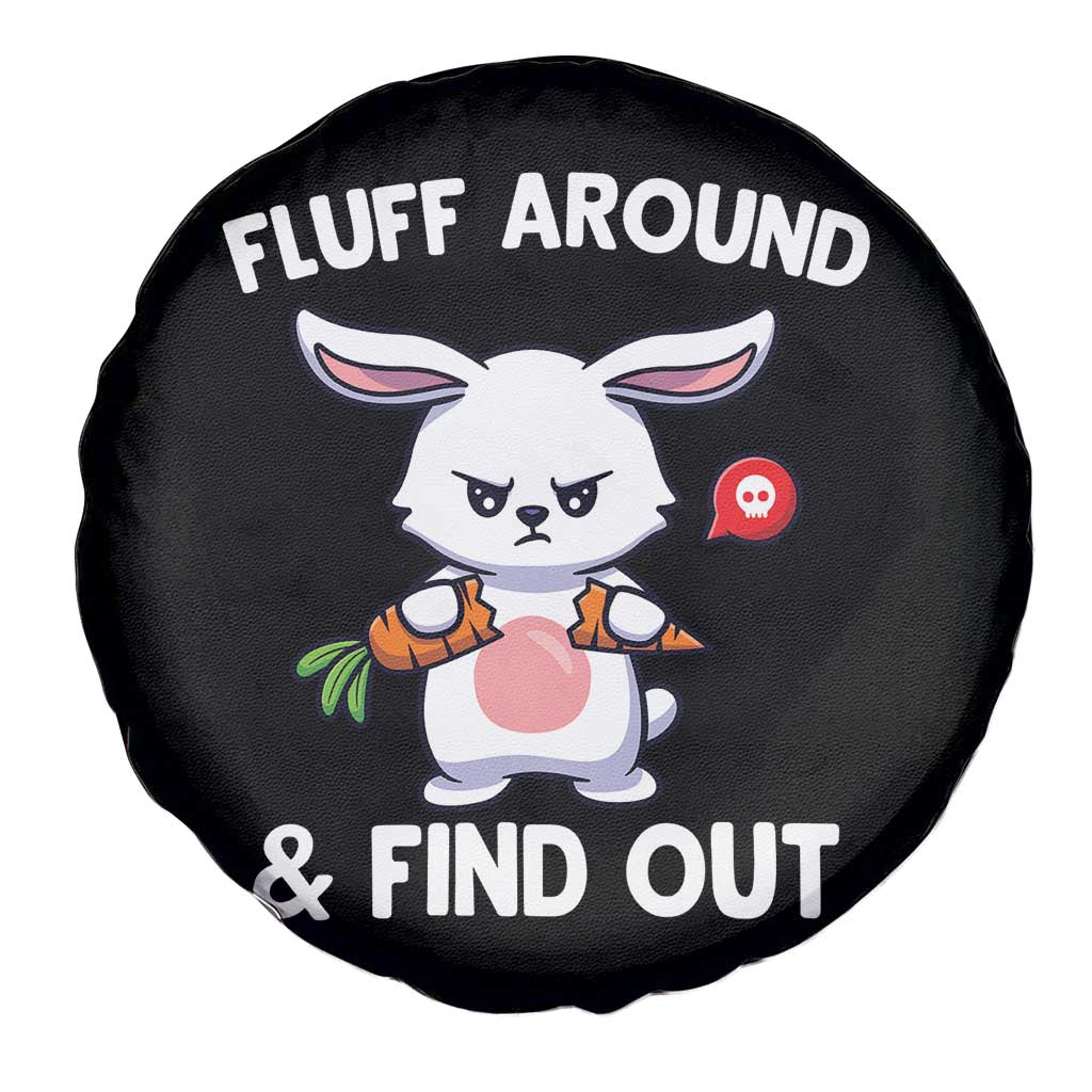 Fluff Around And Find Out Spare Tire Cover Funny Bunny Rabbit Meme - Wonder Print Shop