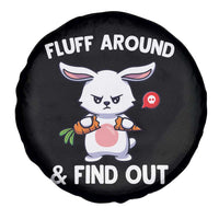 Fluff Around And Find Out Spare Tire Cover Funny Bunny Rabbit Meme - Wonder Print Shop