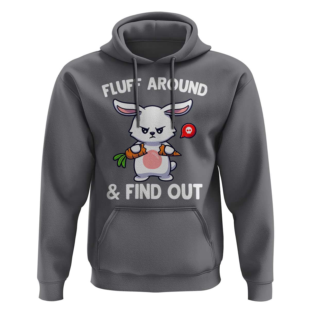 Fluff Around And Find Out Hoodie Funny Bunny Rabbit Meme - Wonder Print Shop