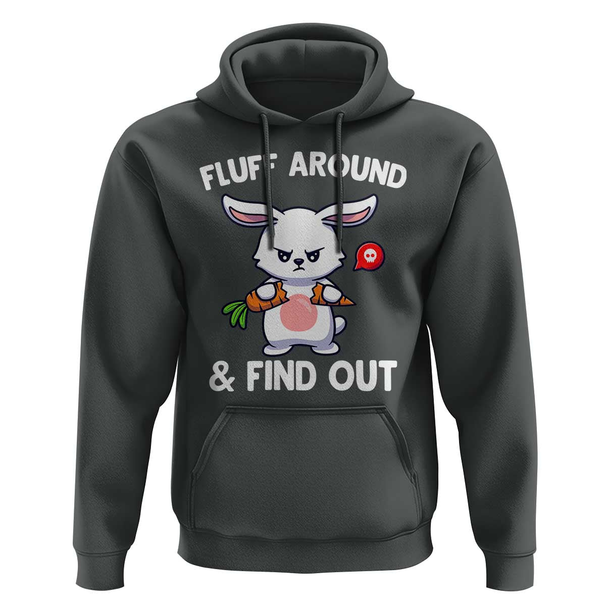 Fluff Around And Find Out Hoodie Funny Bunny Rabbit Meme - Wonder Print Shop
