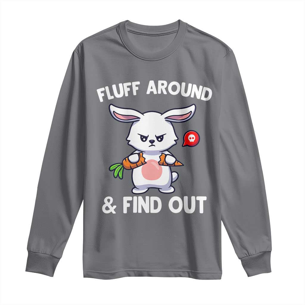 Fluff Around And Find Out Long Sleeve Shirt Funny Bunny Rabbit Meme - Wonder Print Shop
