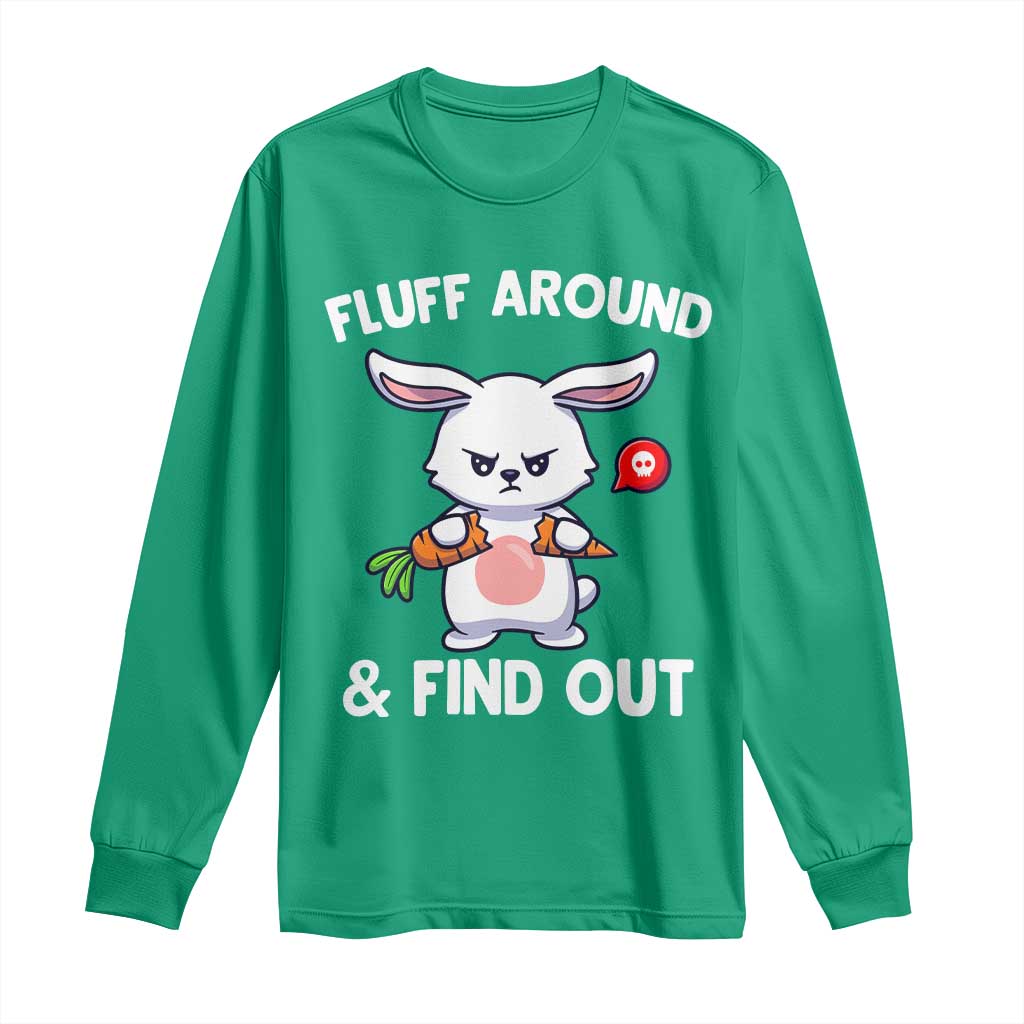 Fluff Around And Find Out Long Sleeve Shirt Funny Bunny Rabbit Meme - Wonder Print Shop